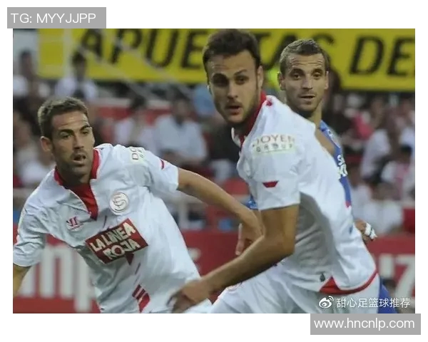 塞维利亚与希腊的足球对决展现激情与实力的较量